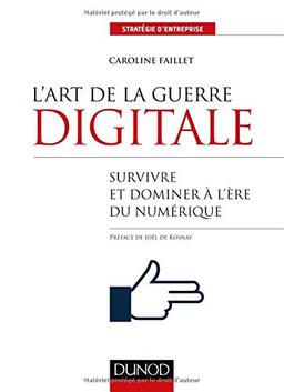 L'art de la guerre digitale : survivre et dominer à l'ère du numérique