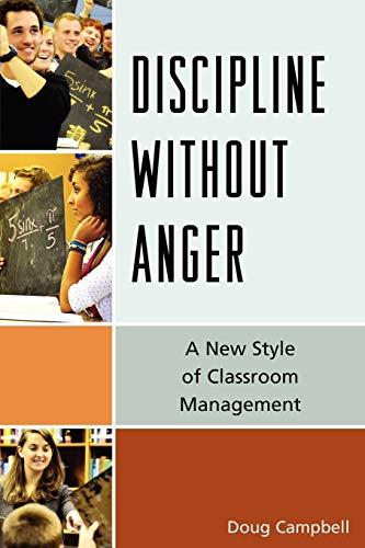 Discipline without Anger: A New Style of Classroom Management