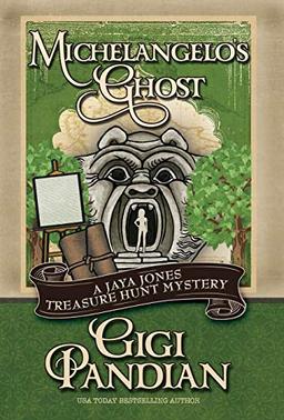 MICHELANGELO'S GHOST (Jaya Jones Treasure Hunt Mystery, Band 4)