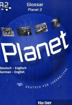 Planet 2: Deutsch für Jugendliche.Deutsch als Fremdsprache / Glossar Deutsch-Englisch - Glossary German-English