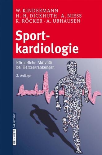 Sportkardiologie: Körperliche Aktivität bei Herzerkrankungen: Korperliche Aktivitat Bei Herzerkrankungen