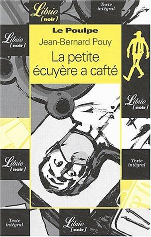 Le Poulpe. Vol. 1. La petite écuyère a cafté