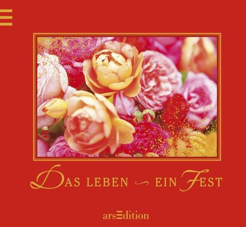 Das Leben - ein Fest