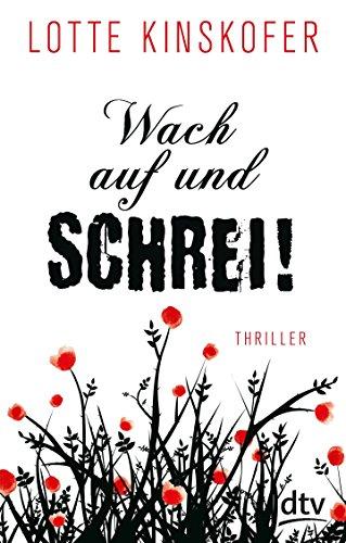 Wach auf und schrei!: Thriller