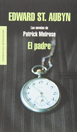 Las novelas de Patrick Melrose. El padre (Random House, Band 1)