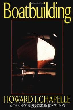 Boat Building: A Complete Handbook of Wooden Boat Construction