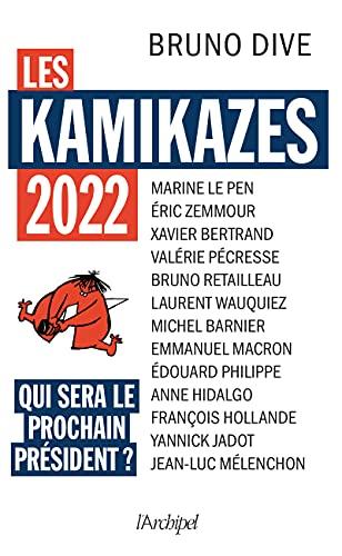 Les kamikazes 2022 : qui sera le prochain président ?