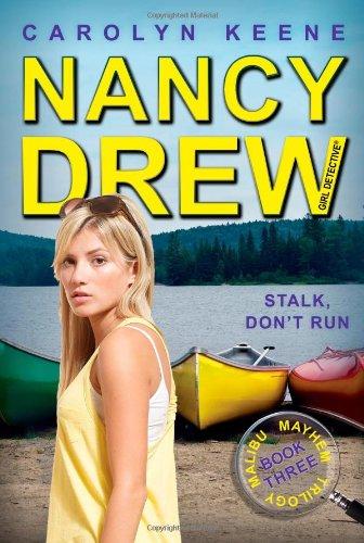 Stalk, Don't Run: Book Three in the Malibu Mayhem Trilogy (Volume 47) (Nancy Drew (All New) Girl Detective, Band 47)