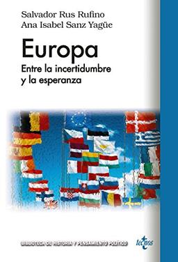 Europa : entre la incertidumbre y la esperanza (Biblioteca de Historia y Pensamiento Político)