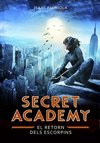 Secret Academy 3. El retorn dels escorpins