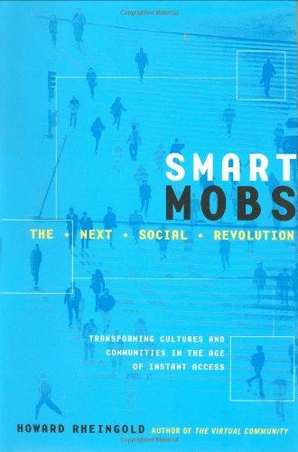 Smart Mobs: The Next Social Revolution