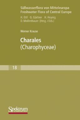 Süßwasserflora Von Mitteleuropa: Charales: Charophyceae (German Edition)