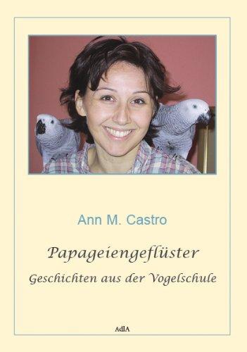 Papageiengeflüster. Geschichten aus der Vogelschule