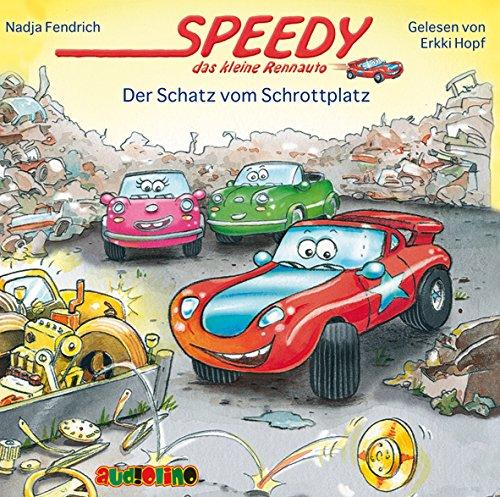 Speedy, das kleine Rennauto: Der Schatz vom Schrottplatz