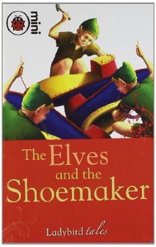 The Elves and the Shoemaker: Ladybird Tales