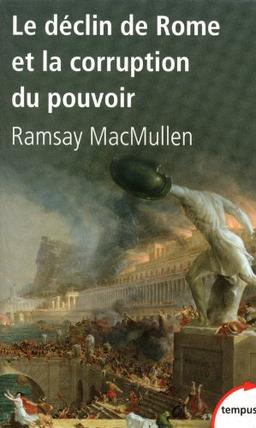 Le déclin de Rome et la corruption du pouvoir