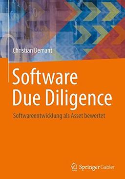 Software Due Diligence: Softwareentwicklung als Asset bewertet