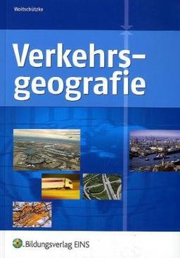 Verkehrsgeographie: Lehr-/Fachbuch