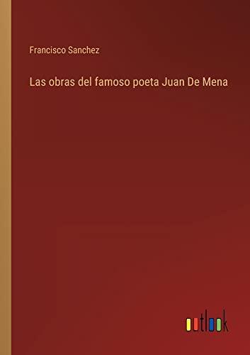 Las obras del famoso poeta Juan De Mena