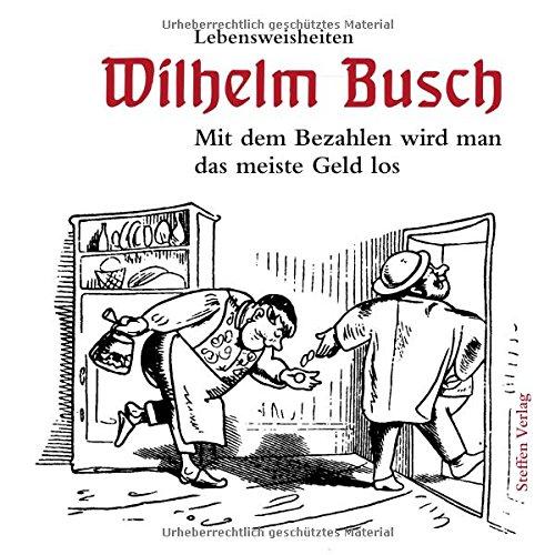 Mit dem Bezahlen wird man das meiste Geld los: Lebensweisheiten