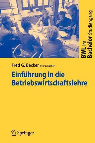 Einführung in die Betriebswirtschaftslehre (BWL im Bachelor-Studiengang)