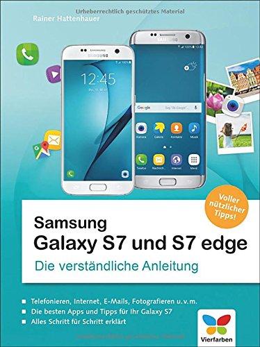 Samsung Galaxy S7 und S7 edge: Die verständliche Anleitung. Auch für das S7 mini