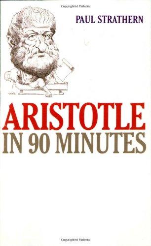 Aristotle in 90 Minutes: (Philosophers in 90 Minutes)