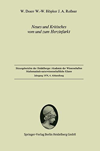 Neues und Kritisches vom und zum Herzinfarkt: Vorgelegt in der Sitzung vom 14. Dezember 1974 (Sitzungsberichte der Heidelberger Akademie der Wissenschaften)