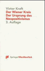 Der Wiener Kreis: Der Ursprung des Neopositivismus (Texte zur Wissenschaftlichen Weltauffassung, Studienreihe)