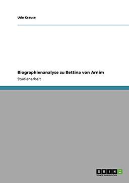 Biographienanalyse zu Bettina von Arnim