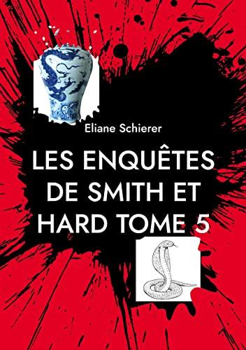 Les Enquêtes de Smith et Hard : Tome 5 : dernier