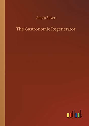 The Gastronomic Regenerator