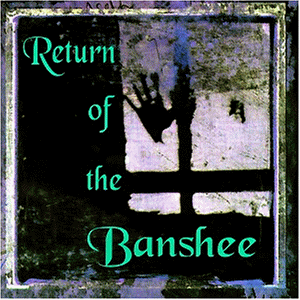 Return of the Banshee