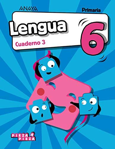 Lengua 6. Cuaderno 3. (Pieza a Pieza)