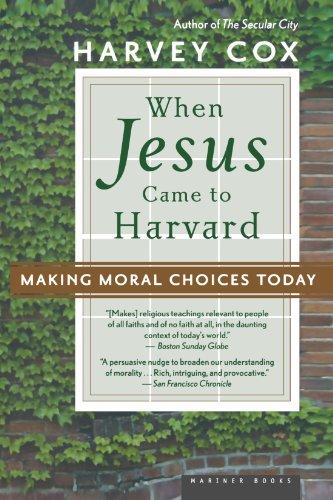 When Jesus Came to Harvard: Making Moral Choices Today