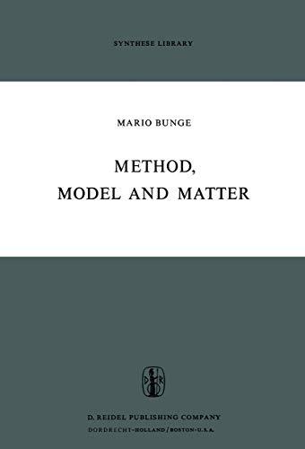 Method, Model and Matter (Synthese Library, 44, Band 44)