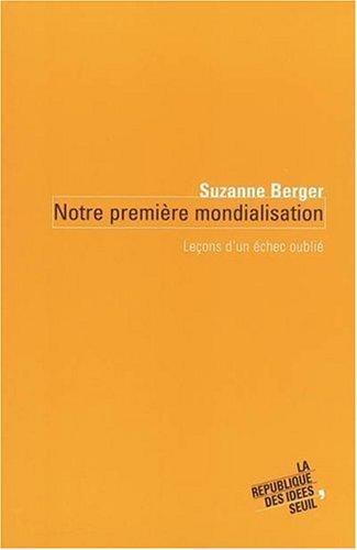 Notre première mondialisation : leçons d'un échec oublié