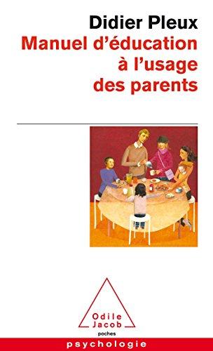 Manuel d'éducation à l'usage des parents d'aujourd'hui