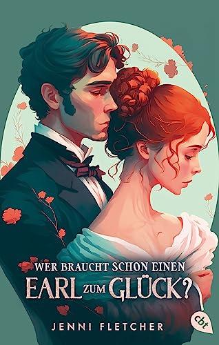 Wer braucht schon einen Earl zum Glück?: Eine zauberhafte Regency-Romcom zum Verlieben