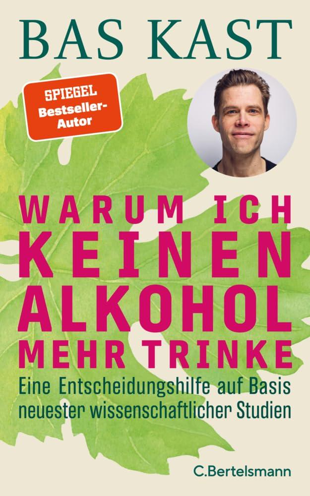 Warum ich keinen Alkohol mehr trinke: Eine Entscheidungshilfe auf Basis neuester wissenschaftlicher Studien