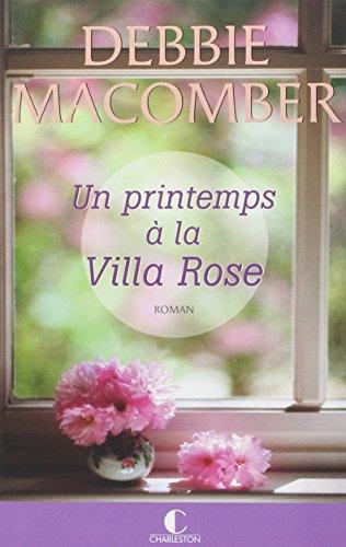 Retour à Cedar Cove. Vol. 2. Un printemps à la villa Rose