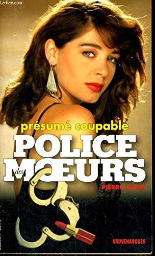 Presume coupable -vauvenargues- (Police des Moeurs)