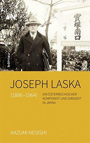 Joseph Laska (1886-1964): Ein österreichischer Komponist und Dirigent in Japan