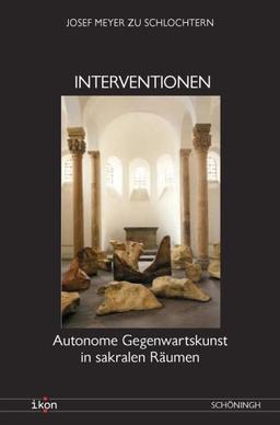 Intervention: Autonome Gegenwartskunst in sakralen Räumen