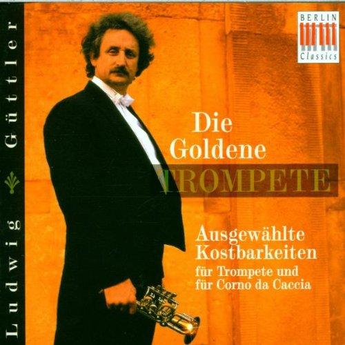 Die goldene Trompete (Ausgewählte Kostbarkeiten für Trompete und Corno da caccia)