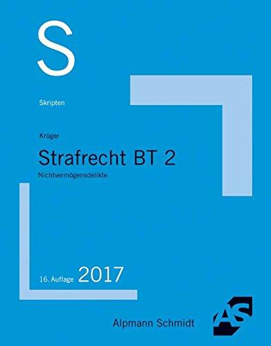 Skript Strafrecht BT 2: Nichtvermögensdelikte