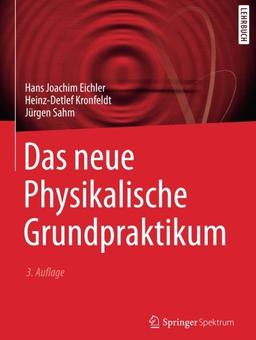 Das neue Physikalische Grundpraktikum (Springer-Lehrbuch)