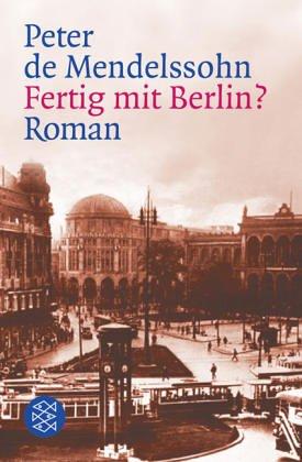 Fertig mit Berlin?: Roman