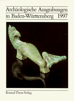 Archäologische Ausgrabungen in Baden- Württemberg 1997