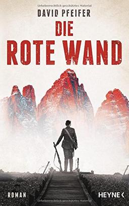 Die Rote Wand: Roman